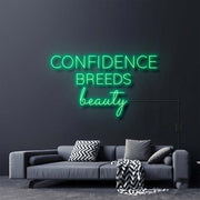 Confidence Breeds Beauty Neon Sign