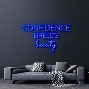 Confidence Breeds Beauty Neon Sign