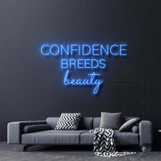 Confidence Breeds Beauty Neon Sign