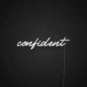 Confident Neon Sign