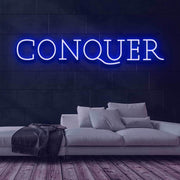 Conquer Neon Sign