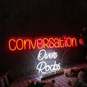 Conversation Over Rocks Custom Neon Sign