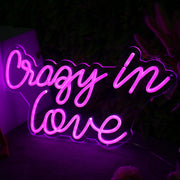 Crazy In Love Neon Sign