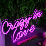 Crazy In Love Neon Sign