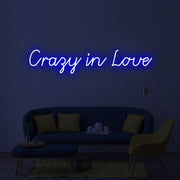 Crazy In Love Neon Sign