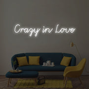 Crazy In Love Neon Sign