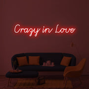 Crazy In Love Neon Sign