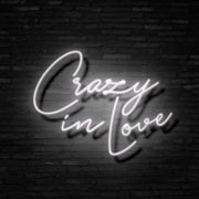 Crazy In Love Neon Sign