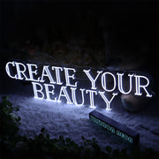 CREATE YOUR BEAUTY Neon Sign