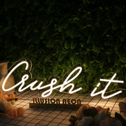 Crush It Yellow Neon Sign