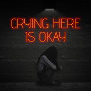 Crying Here Is Okay Neon Sign