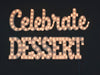 Steel Marquee Letter Celebrate Dessert High-End Custom Zinc Metal Marquee Light Marquee Sign