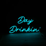 Day Drinkin Neon Sign