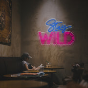 Different-Fonts Stay Wild LED Neon Sign