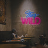 Different-Fonts Stay Wild LED Neon Sign