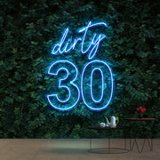 Dirty 30 Birthday Neon Sign