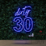 Dirty 30 Birthday Neon Sign