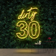 Dirty 30 Birthday Neon Sign