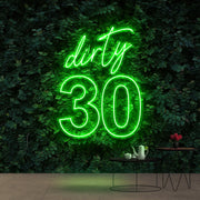 Dirty 30 Birthday Neon Sign