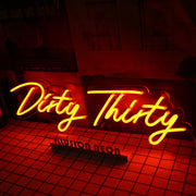 Dirty Thirty Neon Sign