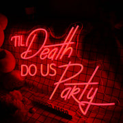 Do Us Party Til Death Red Neon Sign