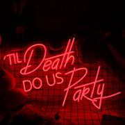 Do Us Party Til Death Red Neon Sign