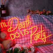 Do Us Party Til Death Red Neon Sign