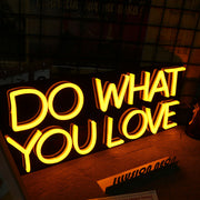 DO WHAT YOU LOVE Neon Sign