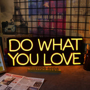 DO WHAT YOU LOVE Neon Sign