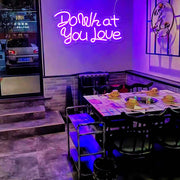 Do What You Love Neon Sign