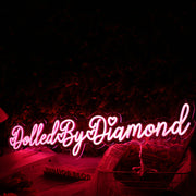 Dolled By Diamond Red Neon Sign