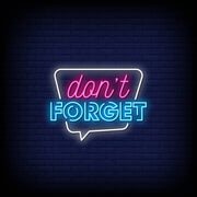 Dont Forget Neon Sign