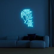 Dont Kill My Vibe Neon Sign