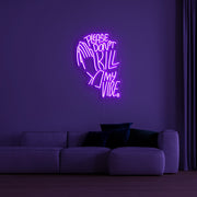 Dont Kill My Vibe Neon Sign