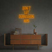 Dont Let Depression Win LED Neon Sign