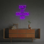 Dont Let Depression Win LED Neon Sign