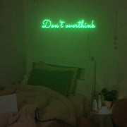 Dont Overthink Neon Sign Custom Neon Sign Lights Night Lamp Led Neon Sign Light For Home Party MG10120