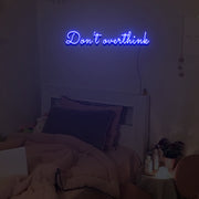 Dont Overthink Neon Sign Custom Neon Sign Lights Night Lamp Led Neon Sign Light For Home Party MG10120