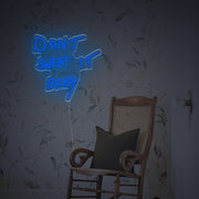 Dont Sweat It Baby LED Custom Neon Sign