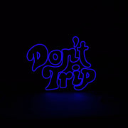 Dont Trip Ned Neon Sign