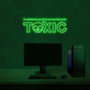 Dont You Know What Youre Toxic Neon Sign