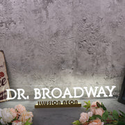 Dr Broadway White Neon Sign