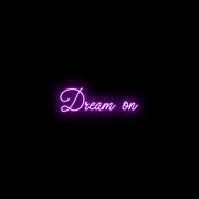 Dream On Neon Sign