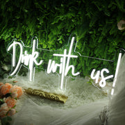 Drink With Us White Neon Sign