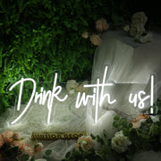 Drink With Us White Neon Sign