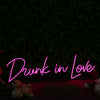 Drunk In Love Pink Custom Neon Sign