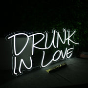 DRUNK IN LOVE White Neon LED Sign