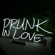 DRUNK IN LOVE White Neon LED Sign