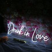 Drunk In Love White Neon Sign