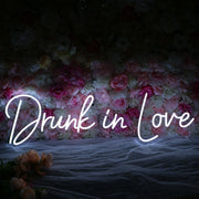 Drunk In Love White Neon Sign